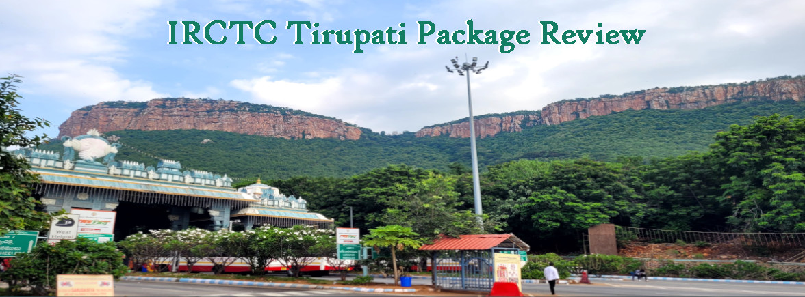 IRCTC Tirupati Package Review